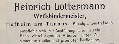 Heinrich Lottermann Kirschgartenstraße 5 - Weißbinder - Quelle Führer durch Hofheim 1904